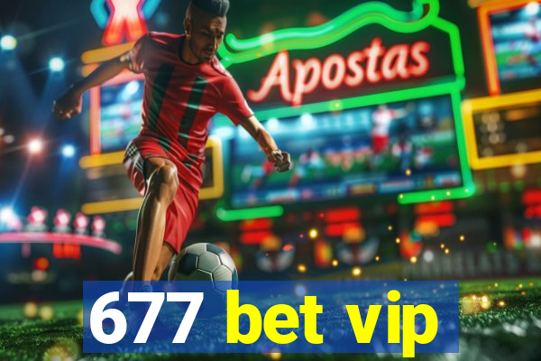 677 bet vip